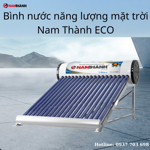 Bình nước năng lượng mặt trời Nam Thành ECO